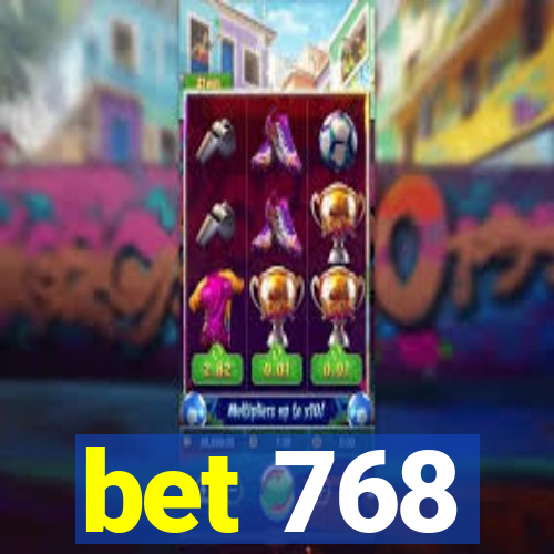 bet 768